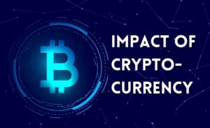 The Impact of Cryptocurrency